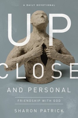 Up Close and Personal: Friendship with God (A Daily Devotional)
