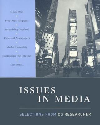 Issues in Media: Selections from CQ Researcher by CQ Researcher