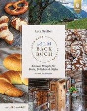 Noch mehr Almbackbuch-Rezepte | Lutz Geißler | deutsch