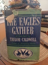 The Eagles Gather Taylor Caldwell 1st Edition HC