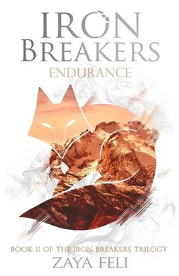 Iron Breakers: Endurance by Zaya Feli (English) Paperback Book