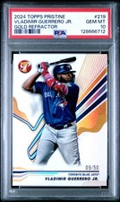 2024 TOPPS PRISTINE GOLD REFRACTOR #219 VLADIMIR GUERRERO JR. 9/50 PSA 10
