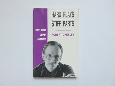 Hard Plays Stiff Parts, The Homoerotic Plays of Robert Chesley tpbk 1990 