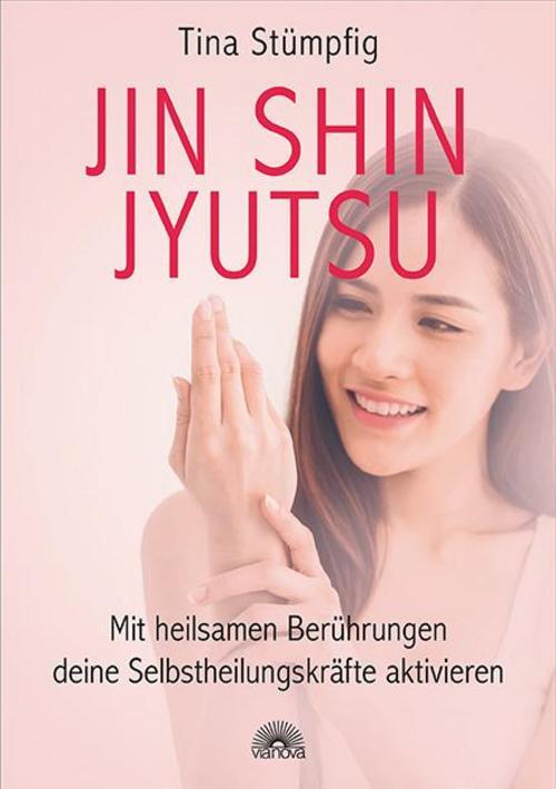Jin Shin Jyutsu - Mit Heilsamen Berührungen Deine Selbstheilungskräfte