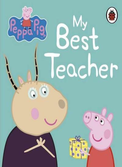 Peppa Pig: My Best Teacher By Ladybird Books