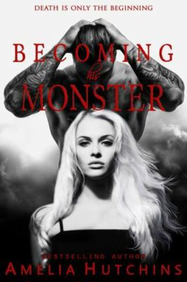 Becoming His Monster: Playing with Monsters by Hutchins, Amelia, Brand New, F...
