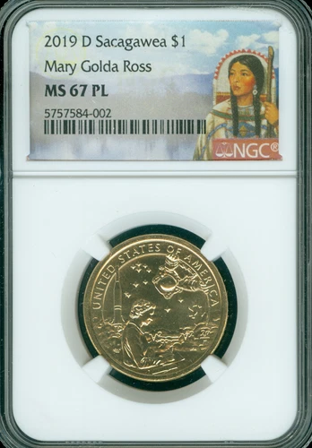 2019 D SACAGAWEA DOLLAR MARY GOLDA ROSS $1 NGC MS 67 PL