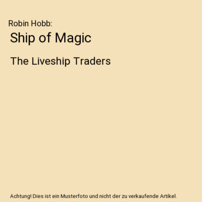 Ship of Magic: The Liveship Traders, Robin Hobb