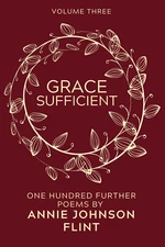 One Hundred Further Poems by Annie Johnson Flint