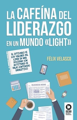 La Cafe?Na Del Liderazgo En Un Mundo Light