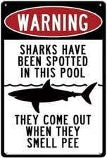 Funny Warning Pool Sign-Sharks Have Been Spotted in This Pool, Outdoor Pool Deco