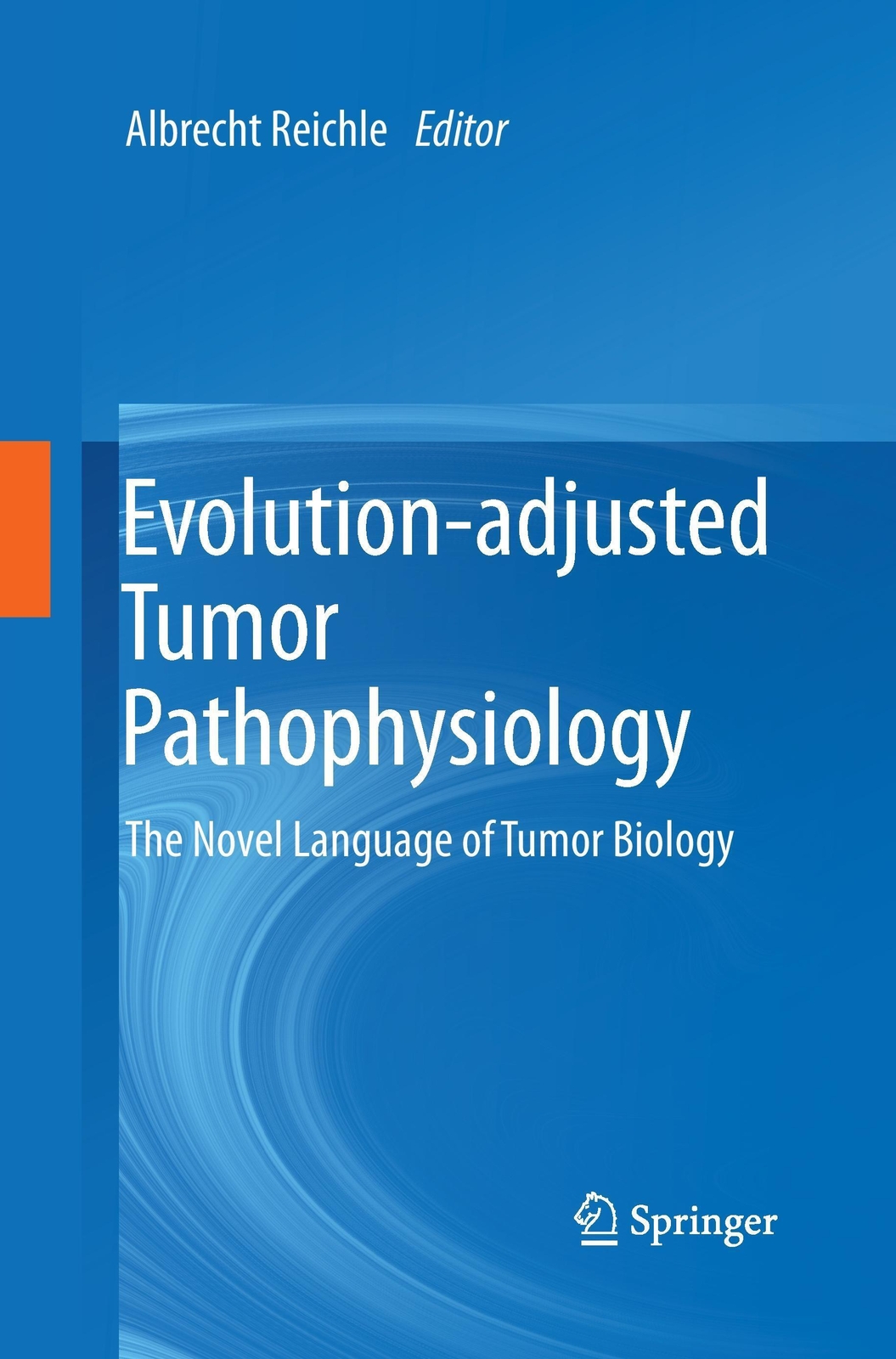 Thumbnail - Albrecht Reichle | Evolution-adjusted Tumor Pathophysiology: |