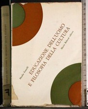 EDUCAZIONE DELL'UOMO E FILOSOFIA DELLA CULTURA. MANLIO FANCELLI. BULZONI.