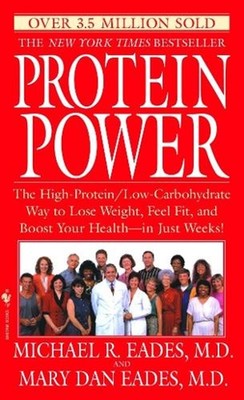 Protein Power: The High-Protein/Low-Carbohydrate Way to Lose Weight, Feel Fit, a