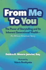 From Me to You: The Power of Storytelling and Its Inherent Generational Weal...