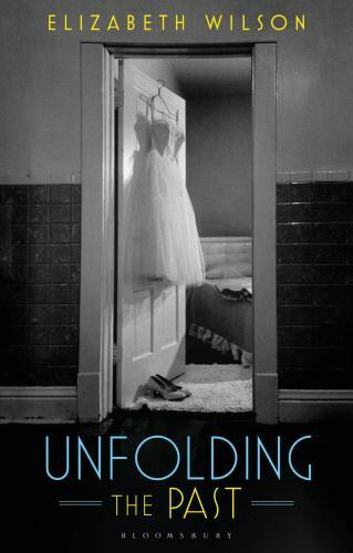 Unfolding the Past by Elizabeth Wilson - 9781350232594 - Image 2
