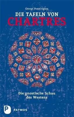 Die Tafeln von Chartres | Die gnostische Schau des Westens | George Pennington