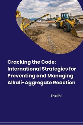 Cracking the Code: International Strategies for Preventing and Managing Alkali-A