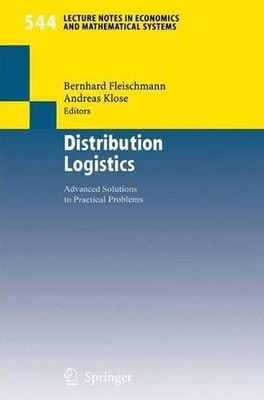 Distribution Logistics: Advanced Solutions to Practical Problems by Bernhard Fle