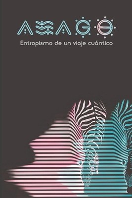 Entropismo de un viaje cuntico by Amago Agustin E. Martinez Gonzalez Paperback B