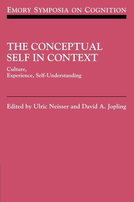 The Conceptual Self in Context: Culture Experience Self Underst