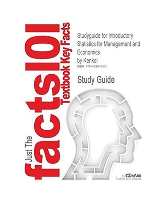 Studyguide for Introductory Statistics for Management and Economics by Kenkel, I