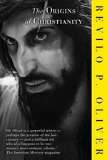 Revilo P Oliver The Origins Of Christianity (Paperback)