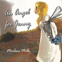 Marlene Mills | An Angel For Jenny | Taschenbuch | Englisch (2010) | Xlibris