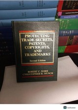 Protecting Trade Secrets Patents Copyrights And Trademarks 2nd Edition By Robet