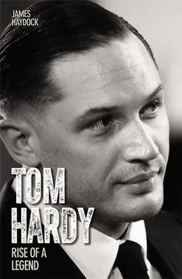 Tom Hardy - Rise of a Legend | James Haydock | Englisch | Taschenbuch | 2015