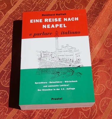 Eine Reise nach Neapel e parlare italiano, Reinhard Raffalt, Prestel Sprachkurs