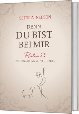 Denn du bist bei mir | Nelson, Sefora | Gebunden | 9783957341457