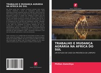 Phillan Zamchiya | Trabalho E MudanÇA AgrÁRia NA ÁFrica DO SUL | Taschenbuch
