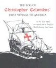 THE LOG OF CHRISTOPHER COLUMBUS' FIRST VOYAGE TO AMERICA By John O'hara Cosgrave