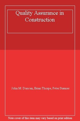 Quality Assurance in Construction,John M. Duncan, Brian Thorpe ,