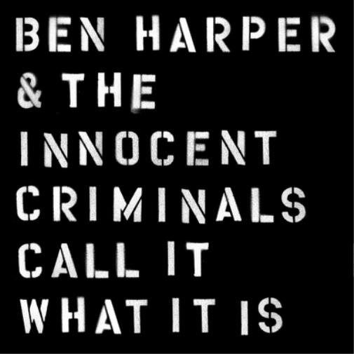 Ben Harper and the Innocent Criminals Call It What It Is (Vinyl) 12
