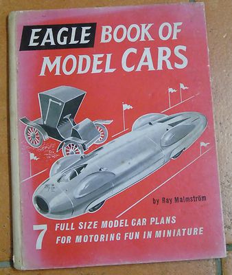 Eagle Book of Model Cars by Ray Malmstrom 1961 Rare