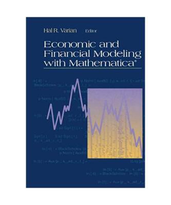 Economic and Financial Modeling with Mathematica (R), Hal R. Varian