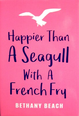 Happier Than A Seagull with A French Fry Bethany Beach Delaware Fridge Magnet
