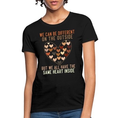 We Have The Same Heart | Black History Women's T-Shirt