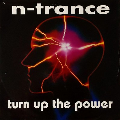 N-Trance - Turn Up The Power - UK 12'' Vinyl - 1994 - All Around The World