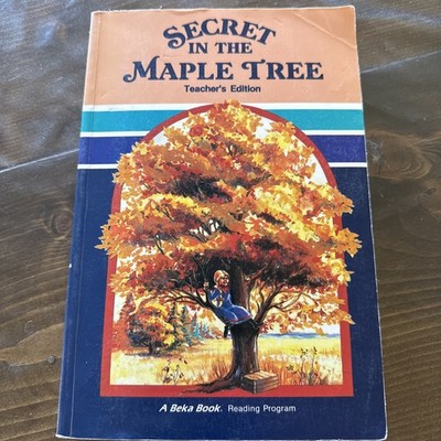 Secret in the Maple Tree Teacher's Edition (A Beka Book Reading Program)