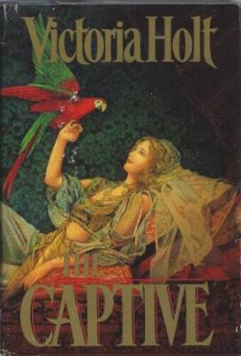The Captive - Hardcover By Holt, Victoria - VERY GOOD