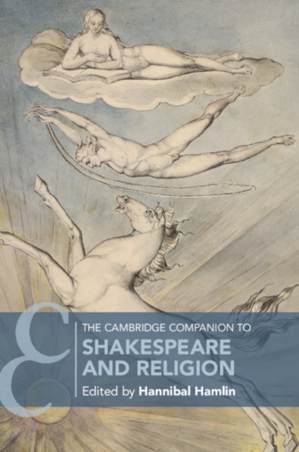 The Cambridge Companion to Shakespeare and Religion (Paperback Book)
