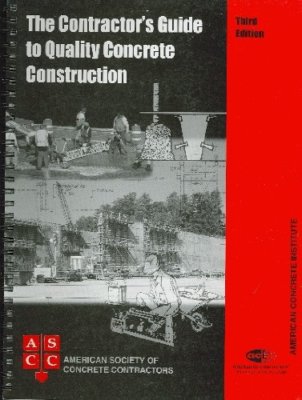 Contractor's Guide to Quality Concrete Construction, 3rd Edition by American 