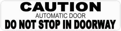 8x2 Automatic Door Do Not Stop in Doorway Magnet Car Truck Vehicle Magnetic Sign