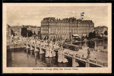 Ansichtskarte Amsterdam, Hooge Sluis met Amstel-Hotel, Strassenbahn 1930 