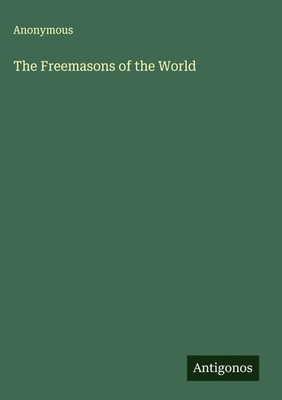 Anonymous | The Freemasons of the World | Buch | Englisch (2025)