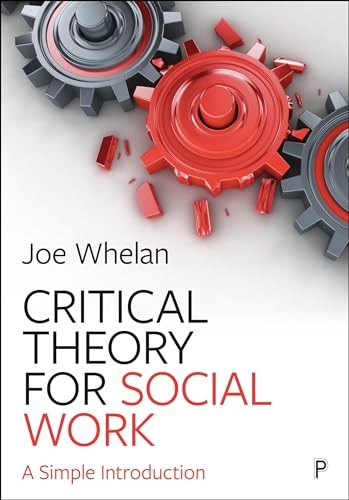 Critical Theory for Social Work – A Simple Introduction by Joe  Whelan - Image 6