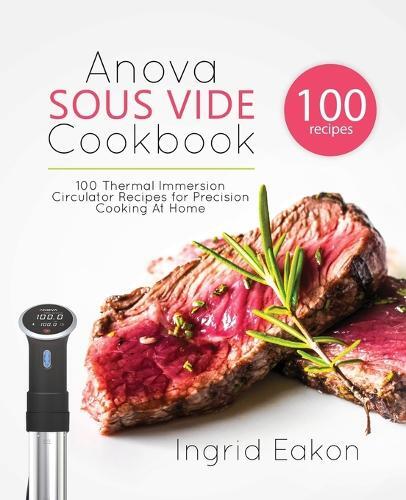 Thumbnail - Ingrid Eakon Anova Sous Vide Cookbook (taschenbuch)